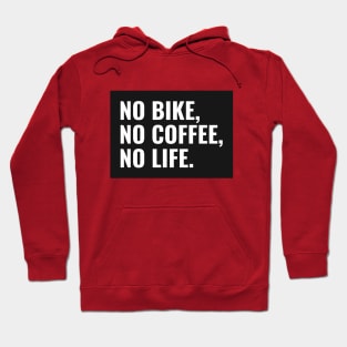 no bike no coffee no life Hoodie